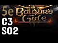 C3S2 | Baldur's Gate 3 5th Edition Edition | Patch 4 | Not that kind of cage fighting! | Let’s Play