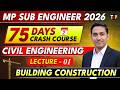 MP Sub Engineer 2026 | 75 Days Crash Course – Building Construction | Civil Engineering | EP-01