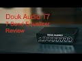 Douk Audio T7 EQ Review - The Value Keeps Coming!