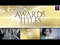 Golden Glitter Awards Titles for Premiere Pro [ perfect for awards promo and wedding film ]