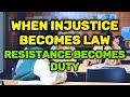When Injustice Becomes Law, Resistance Becomes Duty