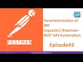 Parameterization of API requests||Postman-REST API Automation||Episode#3