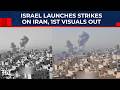 Israel Launches Biggest Strike On Iran, 1st Visuals Send Chills | Iran Vs US | Israel Attacks Iran
