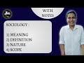 Meaning, Definition, Nature and Scope of Sociology with Notes