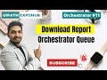 Download UiPath Orchestrator Queue Report