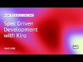 Spec driven development with Kiro | How to Build with AWS