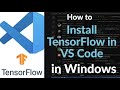 How to Install TensorFlow in VS Code | Setup Deep Learning Environment with Python (Step-by-Step)
