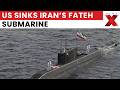 Israel-US War With Iran: US Strikes Iran’s Most Advanced Submarine IRIS Fateh | Latest News | NewsX