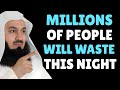 Millions Will Waste Laylatul Qadr Tonight — Will You? | Ramadan 2026