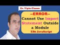 Cannot use import statement outside a module | Unexpected Token Import | Unexplected Token Export