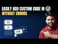 Easily Add Custom Code in WordPress (NO CODING)