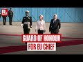 European Union Chief Ursula Receives Guard of Honour in New Delhi Ahead of Republic Day