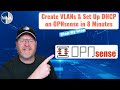 OPNsense VLAN Setup: Create a VLAN \u0026 Set Up DHCP in 8 Minutes!