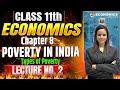 Class 11th Economics | Chapter 8 Poverty In India | Lecture 2 | #class11theconomics  #class11th