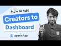 How to Add Creators to your OpeninApp Dashboard