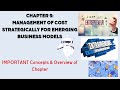 SC \u0026 PM | Chapter 5 | MANAGEMENT OF COST STRATEGICALLY FOR EMERGING BUSINESS MODELS | IBS