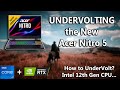 How to Undervolt New Acer Nitro 5 - i7 12650H + RTX 3070Ti | Undervolting Intel 12th Gen CPU