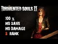 Tormented Solus 2 - 100% | Tormented | No Save |  No Damage | S Rank | Full Game Walkthrough