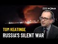 Is Russia already at war with the west? | Tom Keatinge