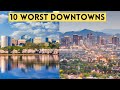 10 Worst Big City Downtowns in the U.S.