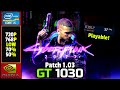 Yes U Can Play Cyberpunk 2077 On GT 1030🔥 | Patch 1.03 Optimized The Game