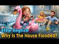 Why Is The House Flooded? | Easy English Listening Practice Story (A1-A2 Level)