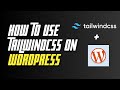 Tailwind + WordPress - How to Use TailwindCSS With WordPress - Techboba #css #tailwindcss #wordpress