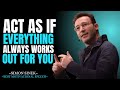 Act As If Everything Always Works Out for You || Best Motivational Speech By Simon Sinek