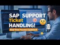 TICKET HANDLING PROCESS IN SAP SUPPORT PROJECT||HOW TO WORK ON TICKETING TOOL|| Real-time class||