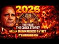 2026: The Year the Clock Stops? – Part 2 (Branham’s Final Warning)