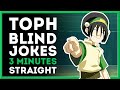 Blind Toph Jokes for 3 Minutes Straight