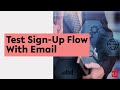 How to test sign up flow with email