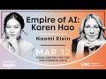 Naomi Klein \u0026 Karen Hao: The Empire of AI and the Fight for Our Future | Chan Centre Insights