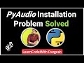 PyAudio  Installation Problem Solved | Install pyaudio without error [Hindi]
