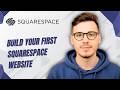 How To Build Your First Squarespace Website [2026 Guide]