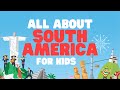 All about South America for Kids | Learn cool facts about this amazing continent