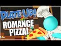 ROMANCE PIZZA! - PlateUp Valentines Update: Run3 - Part 1