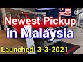 Pickup BARU di Malaysia, dilancarkan 3hb Mac 2021