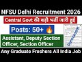 🔥NFSU Central Govt New Vacancy 2026 | Any Graduate Freshers Eligible| Permanent Posts