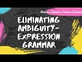 Eliminating ambiguity from Expression Grammar| Compiler Design -#14