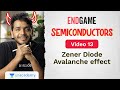 Semiconductors L13: Zener Diode | Zener breakdown vs Avalanche Breakdown | Physics Endgame