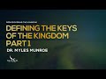 Defining The Keys of The Kingdom Part 1 | Dr. Myles Munroe