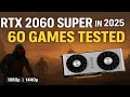 RTX 2060 Super in 2025 | 60 Games Tested
