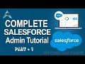 Complete Salesforce Admin Tutorial | Salesforce Admin Training | Learn Salesforce - Part 1