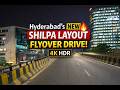Shilpa Layout Flyover Drive in 4K HDR 🔥 Mind-Blowing Road Infrastructure!#hyderabad  #construction