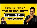 Finding Cybersecurity Internship Is Easy | Watch this now🔥