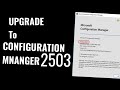 How to Upgrade to Configuration Manager (SCCM) 2503 – Step-by-Step Guide
