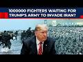 Trump's 7000 Troops Doomed To Fail Vs Iran's 1000000 Fighters In Invasion? IRGC Prepares For Battle