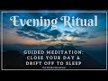 Evening Ritual to Close Your Day | Deep Sleep Meditation | Mindful Movement