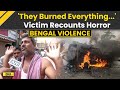 Bengal Violence: Murshidabad Violence Victim Recounts Anti-Waqf Protests Aftermath; West Bengal News